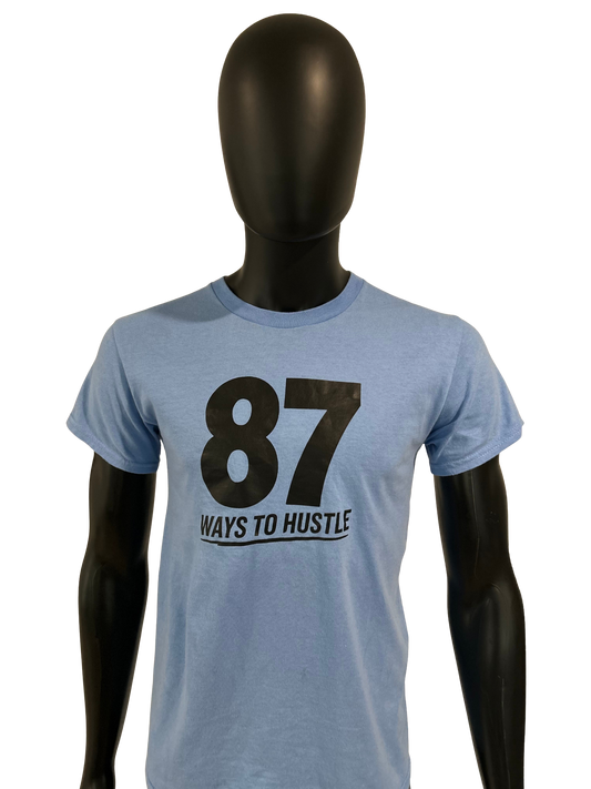 87 Ways to Hustle T-shirt